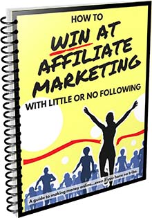 How To Win At Affiliate Marketing With Little Or No Following