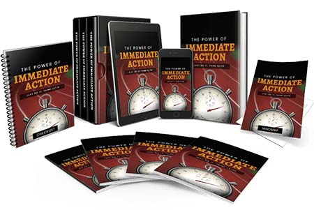 The Power Of Immediate Action